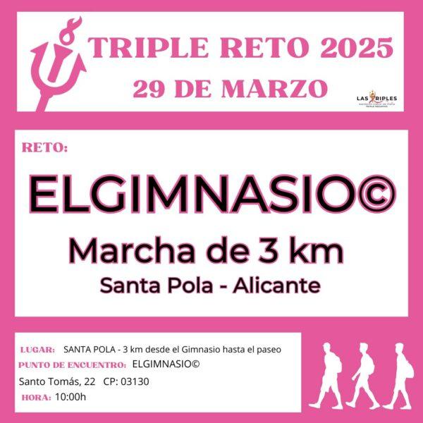 Triple Reto: Marcha Elgimnasio